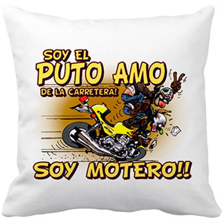 Cojín con relleno soy el Puto Amo de la carretera soy motero
