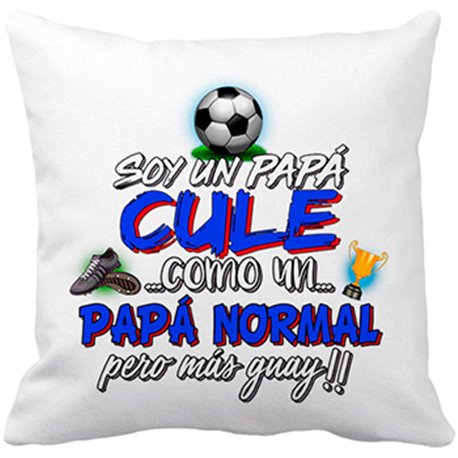 Cojín con relleno soy un papá Culé como un papá normal pero más guay