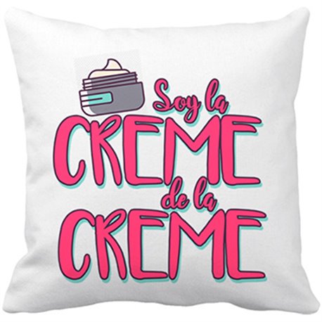 Cojín con relleno soy la crème de la crème