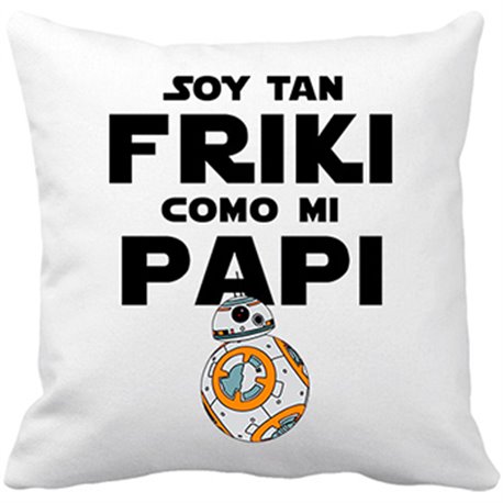 Cojín con relleno Star Wars BB8 Soy tan friki como papi