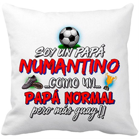 Cojín con relleno soy un papá Numantino como un papá normal pero más guay