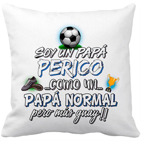 Cojín con relleno soy un papá Perico como un papá normal pero más guay