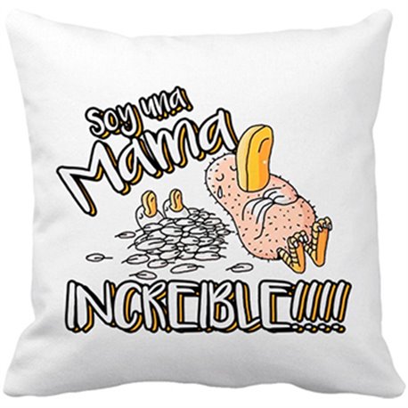 Cojín con relleno Soy una mamá increíble