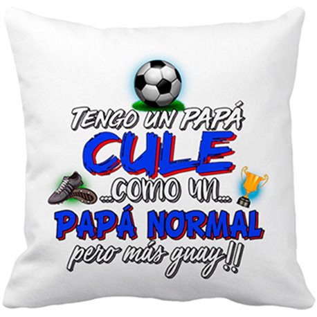 Cojín con relleno tengo un papá Culé como un papá normal pero más guay