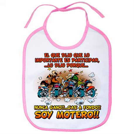 Babero El que dijo que lo importante es participar gas a fondo soy motero
