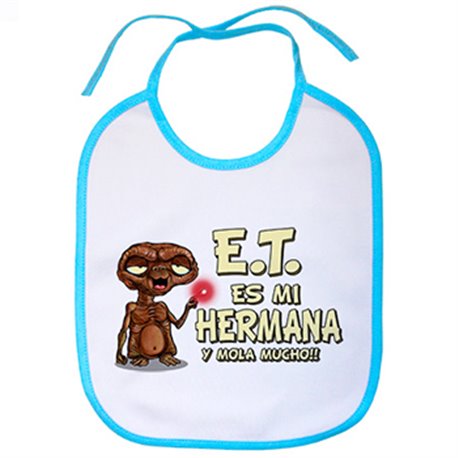 Babero E.T. esta es mi hermana y mola mucho ET El Extraterrestre