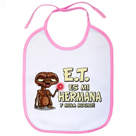 Babero E.T. esta es mi hermana y mola mucho ET El Extraterrestre