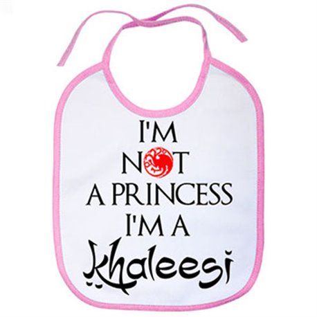 Babero ilustración frase I Am Not A Princess I Am A Khaleesi