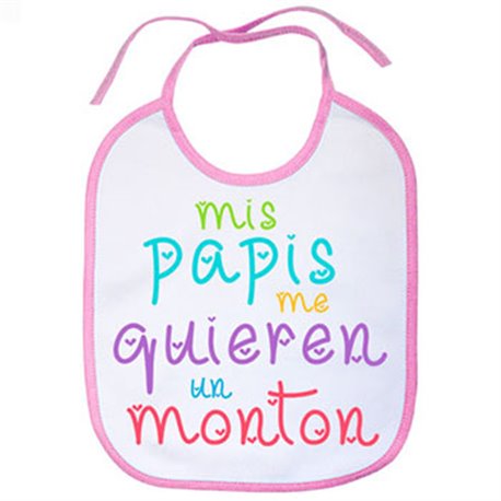 Babero Mis papis me quieren un montón