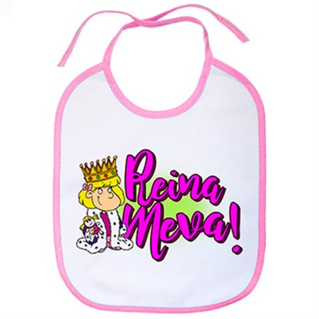 Babero Reina meva