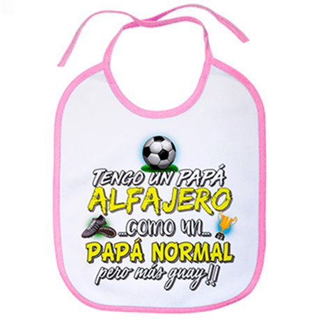 Babero tengo un papá alfajero como un papá normal pero más guay