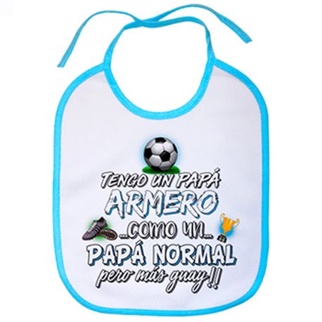 Babero tengo un papá armero como un papá normal pero más guay