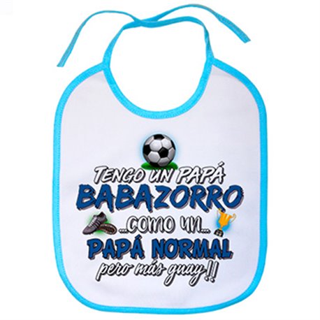 Babero tengo un papá Babazorro como un papá normal pero más guay