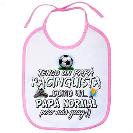 Babero tengo un papá Racinguista como un papá normal pero más guay