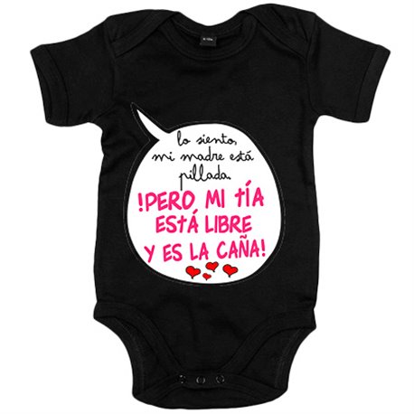Body bebé frase divertida mi tía está libre y es la caña chica