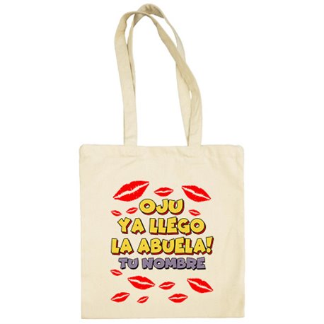 Bolsa de tela frase divertida oju ya llegó la abuela personalizable con nombre