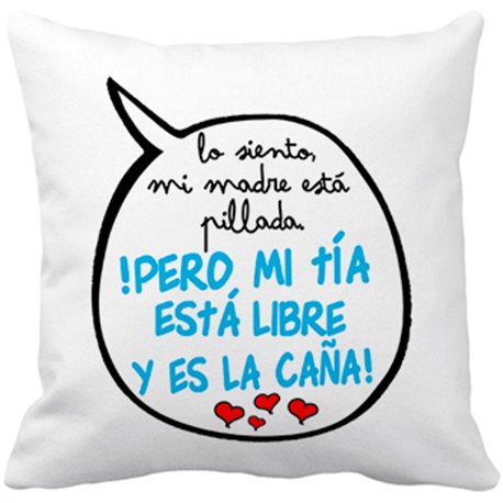 Cojín con relleno frase divertida mi tía está libre y es la caña chico