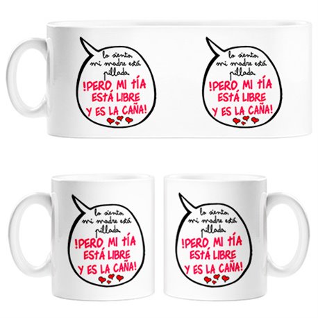 Taza frase divertida mi tía está libre y es la caña chica
