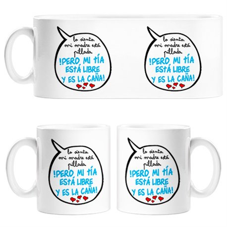 Taza frase divertida mi tía está libre y es la caña chico