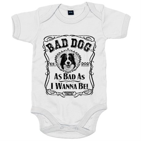 Body bebé frase perro raza Border Collie Bad dog as bad as I wanna be