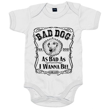 Body bebé frase perro raza Galgo Bad dog as bad as I wanna be
