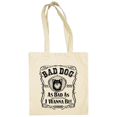 Bolsa de tela frase perro raza Chihuahua peludo Bad dog as bad as I wanna be