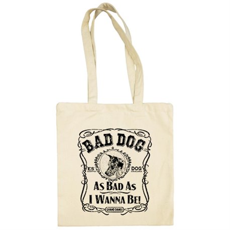 Bolsa de tela frase perro raza Grand Danes Bad dog as bad as I wanna be
