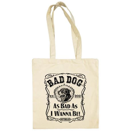 Bolsa de tela frase perro raza Rottweiler Bad dog as bad as I wanna be