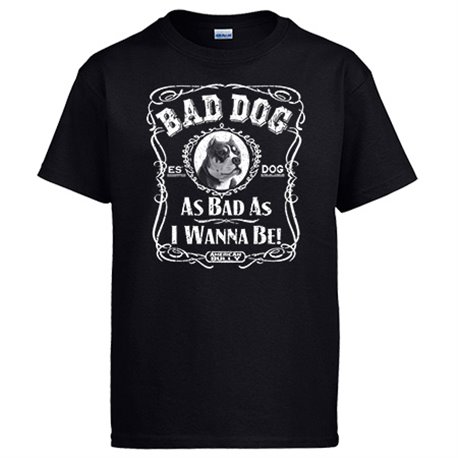 Camiseta frase perro raza American Bully Bad dog as bad as I wanna be