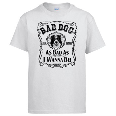 Camiseta frase perro raza Border Collie Bad dog as bad as I wanna be