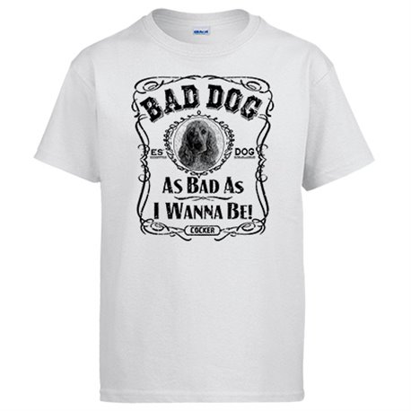 Camiseta frase perro raza Cocker Spaniel Bad dog as bad as I wanna be