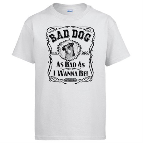 Camiseta frase perro raza Jack Russell Bad dog as bad as I wanna be