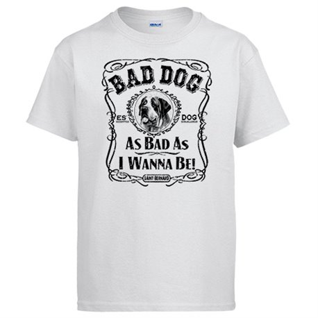 Camiseta frase perro raza San Bernardo Bad dog as bad as I wanna be
