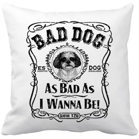 Cojín con relleno frase perro raza Shih Tzu Bad dog as bad as I wanna be