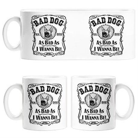 Taza frase perro mascota raza French Bulldog Bad dog as bad as I wanna be