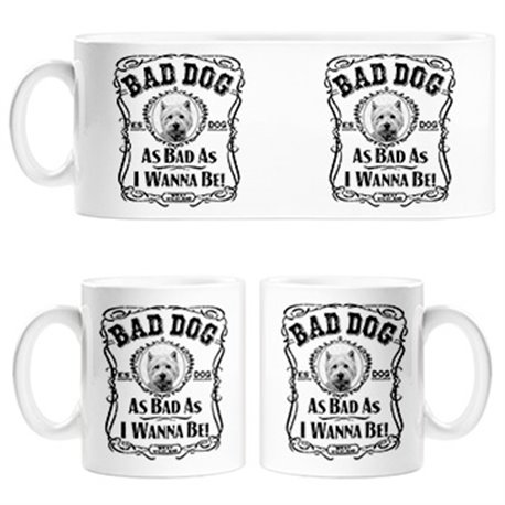 Taza frase perro raza West Highland Bad dog as bad as I wanna be