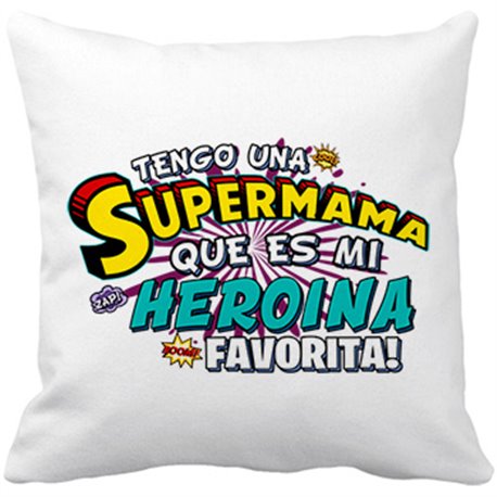 Cojín con relleno tengo una Supermamá que és mi heroína favorita regalo para madre
