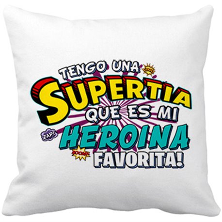 Cojín con relleno tengo una Supertia que es mi heroína favorita regalo para tía