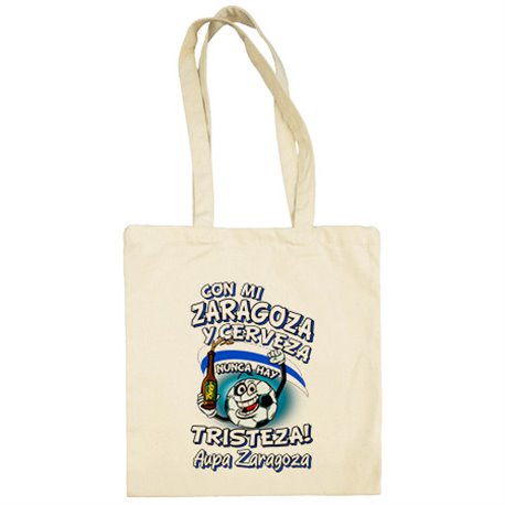 Bolsa de tela frase con mi Zaragoza y cerveza nunca hay tristeza fútbol