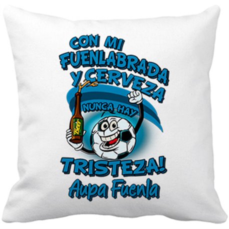 Cojín con relleno frase con mi Fuenlabrada y cerveza nunca hay tristeza Fuenla fútbol
