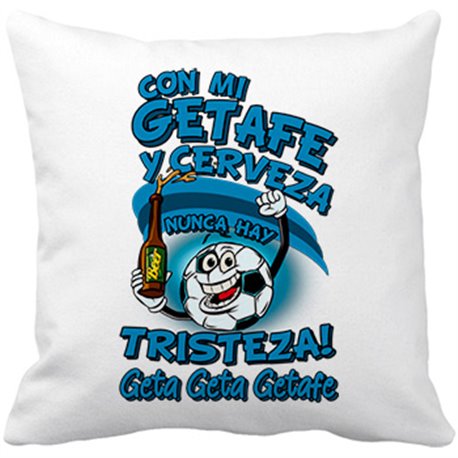 Cojín con relleno frase con mi Getafe y cerveza nunca hay tristeza Geta fútbol