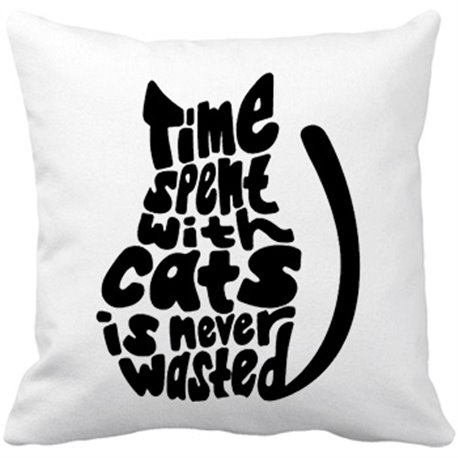 Cojín con relleno frase para amantes de gatos time spent with cats is never wasted