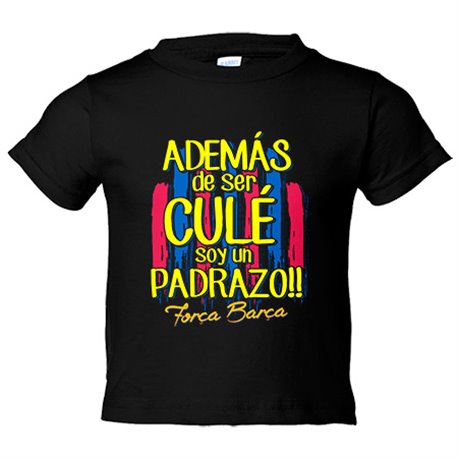 Camiseta bebé además de ser del Barcelona soy un padrazo
