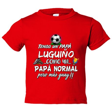 Camiseta bebé tengo un papá Luguiño como un papá normal pero más guay