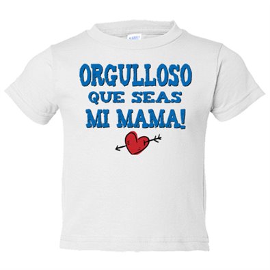 Camiseta bebé orgulloso que seas mi mamá