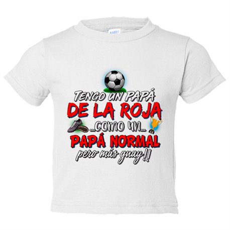 Camiseta bebé tengo un papá de La Roja como un papá normal pero más guay