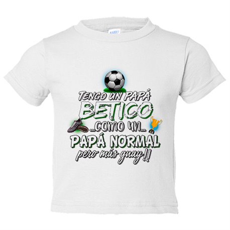Camiseta bebé tengo un papá Bético como un papá normal pero más guay