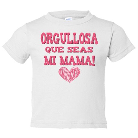 Camiseta bebé orgullosa que seas mi mamá