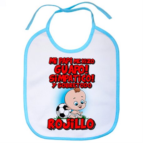 Babero mi papi me hizo guapo simpático y sobretodo aficionado al fútbol rojillo
