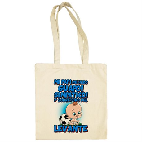 Bolsa de tela mi papi me hizo guapo simpático y sobretodo aficionado al fútbol de levante
